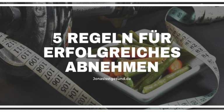 5 Regeln für erfolgreiches Abnehmen