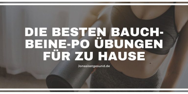 Die besten Bauch-Beine-Po Übungen für zu Hause
